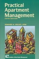 Cover of: Practical Apartment Management by Edward N. Kelley