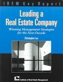 Cover of: Leading A Real Estate Company: Winning Management Strategies For The Next Decade