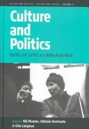 Cover of: Culture and politics: identity and conflict in a multicultural world