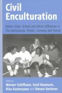 Cover of: Civil Enculturation: Nation-state, Schools And Ethnic Difference in Four European Countries