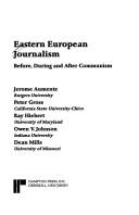 Cover of: Eastern European Journalism | Jerome Aumente