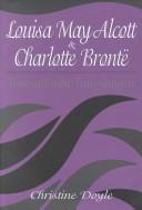 Cover of: Louisa May Alcott & Charlotte Bronte by Christine Doyle