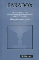Cover of: Paradox: introduction to a new approach towards philosophical investigation
