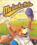 Cover of: My Lucky Hat by Kevin O'Malley