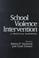 Cover of: School Violence Intervention