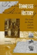 Cover of: Tennessee history: the land, the people, and the culture