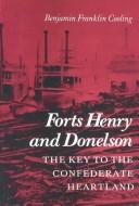 Cover of: Forts Henry and Donelson: The Key to the Confederate Heartland