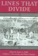 Cover of: Lines That Divide: Historical Archaeologies or Race, Class, and Gender