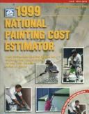 Cover of: 1999 National Painting Cost Estimator (National Painting Cost Estimator (W/CD)) by Dennis D. Gleason