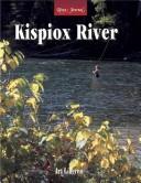 Cover of: Kispiox River (River Journal)