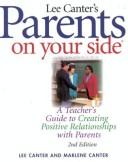 Cover of: Parents on your side by Lee Canter