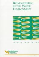 Cover of: Biomonitoring in the water environment by Water Environment Federation.