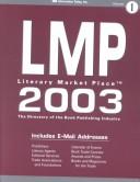 Cover of: Literary Market Place 2003 | Inc. Staff Information Today