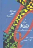 Cover of: Impact and Issues in New Media by Paul S. N. Lee, Clement Y. K. So