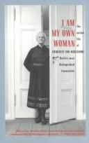 Cover of: I am my own woman: the outlaw life of Charlotte von Mahlsdorf, Berlin's most distinguished transvestite