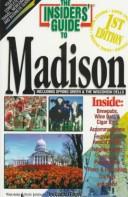 Insiders' Guide to Madison, Wisconsin by Genie Campbell, Shari Hamilton