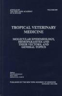 Cover of: Tropical veterinary medicine: molecular epidemiology, hemoparasites and their vectors, and general topics