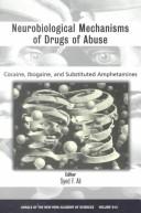 Cover of: Neurobiological Mechanisms of Drugs of Abuse: Cocaine, Ibogaine, and Substituted Amphetamines (Annals of the New York Academy of Sciences, V. 914)