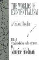 Worlds of Existentialism by Maurice S. Friedman