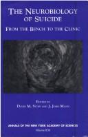 Cover of: The neurobiology of suicide: from the bench to the clinic