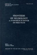 Cover of: Frontiers of neurology: a symposium in honor of Fred Plum
