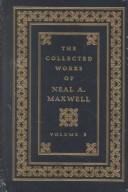 Cover of: The Complete Works of Neal A. Maxwell