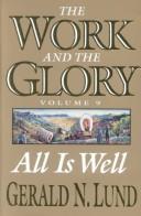 Cover of: All is Well (Work and the Glory, 9) by Gerald N. Lund