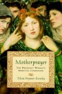 Cover of: Motherprayer by Tikva Simone Frymer-Kensky