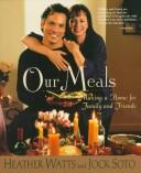 Cover of: Our Meals by Heather Watts, Jock Soto