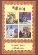 Cover of: Wolf Song by Lew Hartman, Jeanette Spencer