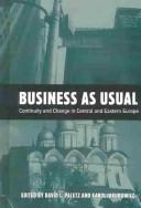 Cover of: Business As Usual: Continuity and Change in Central and Eastern Europe Media (Hampton Press Communication Series. Political Communication,)