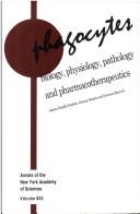 Cover of: Phagocytes: biology, physiology, pathology, and pharmacotherapeutics