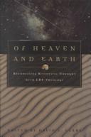 Cover of: Of Heaven and Earth by David Leigh Clark, David Leigh Clark