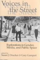 Cover of: Voices in the street by edited by Susan J. Drucker, Gary Gumpert.