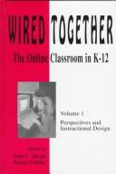 Cover of: Wired Together: The Online Classroom in K-12  by 