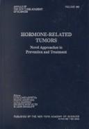 Cover of: Hormone-Related Tumors: Novel Approaches to Prevention and Treatment (Annals of the New York Academy of Sciences, V. 963)