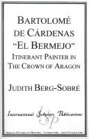 Cover of: Bartolomé de Cárdenas, "El Bermejo": itinerant painter in the crown of Aragon