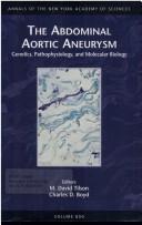 Cover of: The abdominal aortic aneurysm by edited by M. David Tilson and Charles D. Boyd.