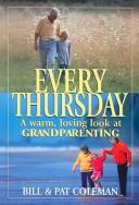 Cover of: EVERY THURSDAY by William L. Coleman, Pat Coleman