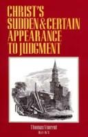 Cover of: Christ's Sudden and Certain Appearances to Judgment (Puritan Writings) by Thomas Vincent