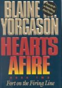 Cover of: Fort on the Firing Line (Hearts Afire, Bk 2) by Blaine M. Yorgason