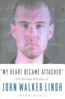 Cover of: My Heart Became Attached | Mark Kukis