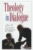 Theology in dialogue by John H. Gerstner
