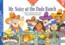 Cover of: Mr. Noisy at the Dude Ranch by Margaret Allen