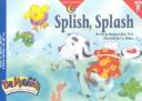 Cover of: Splish, Splash (Dr. Maggie's Phonics Readers Series; a New View, 19)