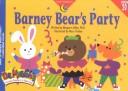 Cover of: Barney Bear's Party by Margaret Allen