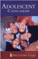 Cover of: Adolescent catechesis.