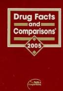 Cover of: Drug Facts and Comparisons 2005 (Drug Facts and Comparisons) by Facts and Comparisons (Firm)