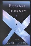 Cover of: Eternal journey | Carol Hutton