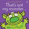 Cover of: That's Not My Monster (Usborne Touchy Feely Books)